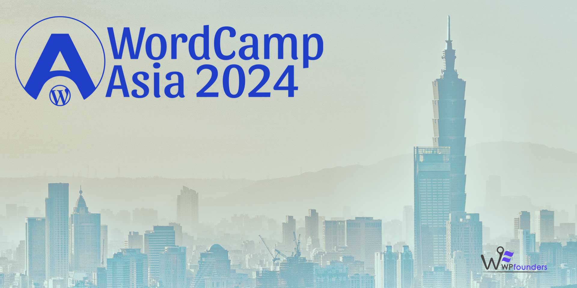 WordCamp Asia 2024 - Taiwan - WPfounders